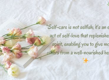 Embracing Self-Care: Nurturing Your Mind, Body, and Soul